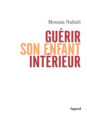 cover image of Guérir son enfant intérieur